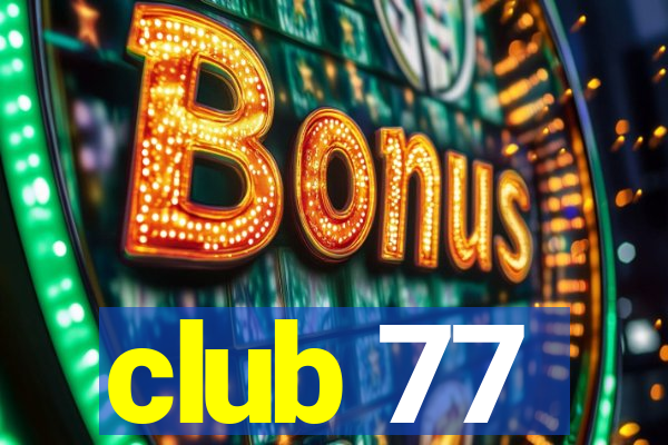 club 77